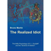 The Realized Idiot: The Artful Psychology of G. I. Gurdjieff and the "Science of Idiotism"