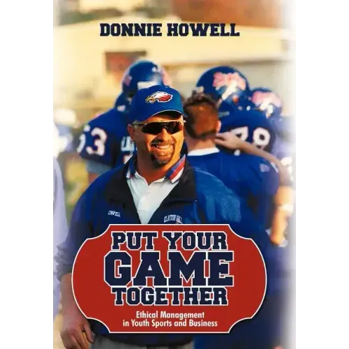 Put Your Game Together: Ethical Management in Youth Sports and Business