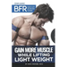 BFR - Blood Flow Restriction Training: Gain More Muscle While Lifting Light Weight