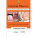 Candida Albicans: Step by Step to Defeat Candida Overgrowth Nutritionally