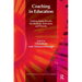 Coaching in Education: Getting Better Results for Students, Educators, and Parents