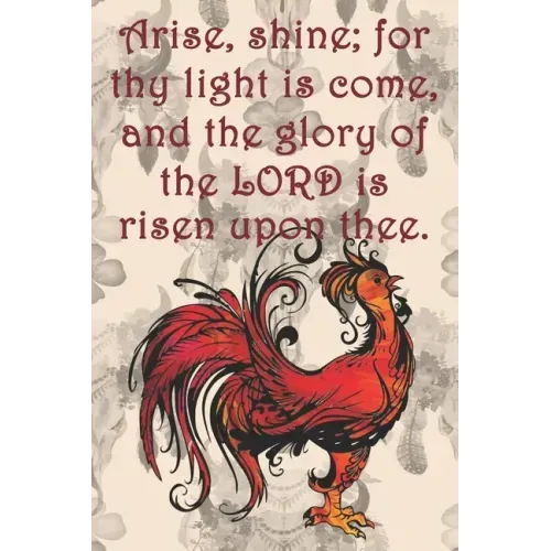 Arise, shine; for thy light is come, and the glory of the LORD is risen upon thee.: Dot Grid Paper