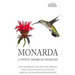 Monarda: A Native American Medicine: How To Meditate And Heal The Physical Body Using Medicinal Plants and Essential Oils For The Mind Body Spirit