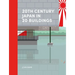 20th Century Japan in 20 Buildings