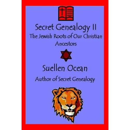 Secret Genealogy II: The Jewish Roots of Our Christian Ancestors