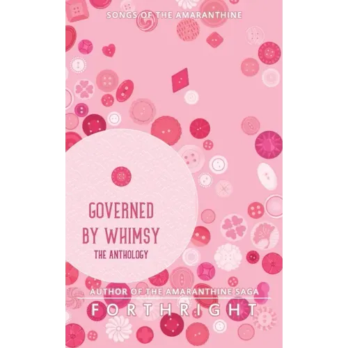 Governed by Whimsy: The Anthology