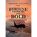 Fortune Favours the Bold