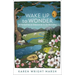 Wake Up to Wonder: 22 Invitations to Amazement in the Everyday