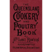 The Queensland Cookery and Poultry Book: 1890