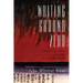 Writing Ground Zero: Japanese Literature and the Atomic Bomb