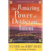The Amazing Power of Deliberate Intent: Living the Art of Allowing