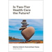 Is Two-Tier Health Care the Future?