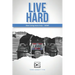 Live Hard: Thoughts on living fearlessly, creating success, and embracing the future.