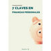 7 Claves en Finanzas Personales: Economía doméstica