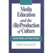Media Education and the (Re)Production of Culture