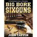 Big Bore Sixguns