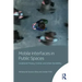 Mobile Interfaces in Public Spaces: Locational Privacy, Control, and Urban Sociability