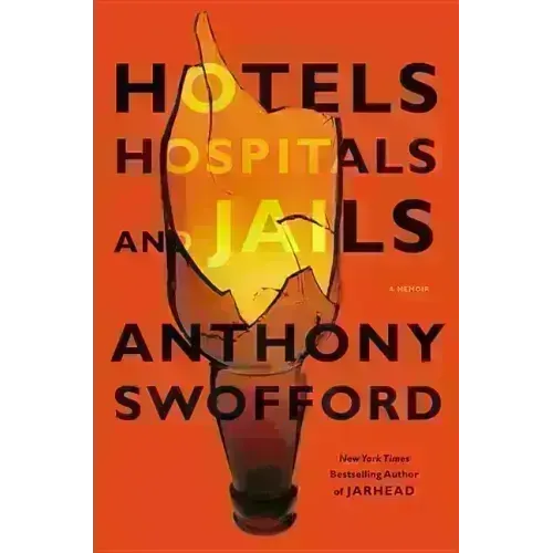 Hotels, Hospitals, and Jails: A Memoir