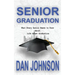 Senior Graduation: What Every Senior Needs to Know about Life After Graduation