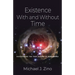 Existence with and Without Time: Discovering the True Nature of Humankind