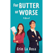For Butter or Worse