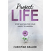 Project LIFE: Stop Waiting for Your Happy to Happen