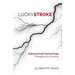 Lucky Stroke: SAH - Thoughts of a Survivor
