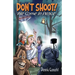 Don't Shoot. We come in peace.