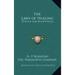The Laws of Healing: Physical and Metaphysical