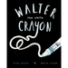 Walter the White Crayon