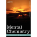 Mental Chemistry