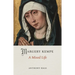Margery Kempe: A Mixed Life