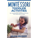 Montessori Toddler Activities: 100+ Montessori Learning Activities for Toddlers at home