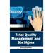 Total Quality Management and Six SIGMA