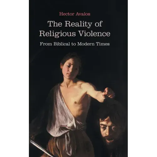 The Reality of Religious Violence: From Biblical to Modern Times