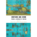Emotions and Crime: Towards a Criminology of Emotions