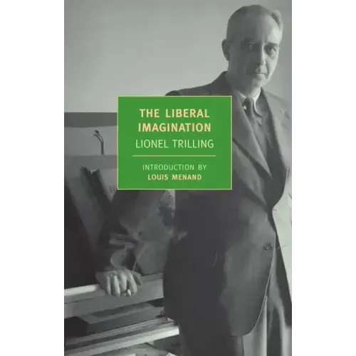 The Liberal Imagination: Essays on Literature and Society