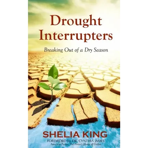 Drought Interrupters: Breaking Out of a Dry Place