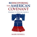 Rediscovering the American Covenant: Roadmap to Restore America