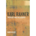 Karl Rahner: Theology and Philosophy