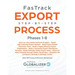 FasTrack Export Step-by-Step Process: Phases 1-8