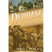 Dedham: Historic and Heroic Tales from Shiretown