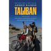 Taliban: The Power of Militant Islam in Afghanistan and Beyond