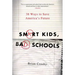Smart Kids, Bad Schools: 38 Ways to Save America's Future