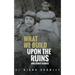 What We Build Upon the Ruins: And Other Stories