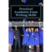Practical Academic Essay Writing Skills: An International ESL Students English Essay Writing Book