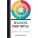 Teachers Who Thrive: Navigating the Self-Efficacy Career Journey