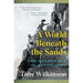 A World Beneath the Sands: The Golden Age of Egyptology