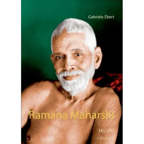 Ramana Maharshi: His Life