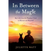 In Between the Magic